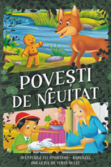 Povesti de neuitat – Aventurile lui Pinocchio Rapunzel Omuletul de turta dulce