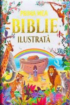 Prima mea Biblie ilustrata