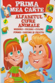 Prima mea carte Alfabetul Cifre Animale (ros)