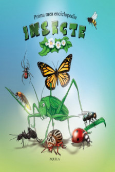 Prima mea enciclopedie. Insecte