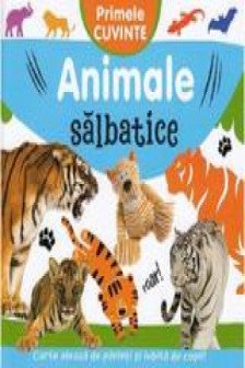 Primele cuvinte- Animale salbatice