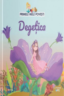 PRIMELE MELE POVESTI. DEGETICA