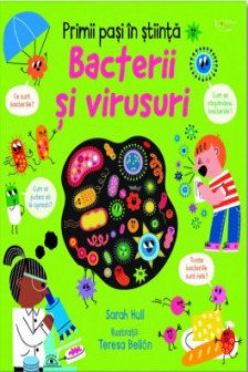Primii pasi in stiinta: Bacterii si virusuri