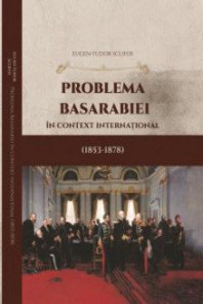Problema Basarabiei in context international: (1853-1878)