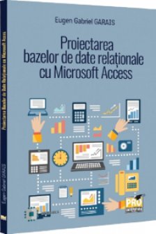 Proiectarea bazelor de date relationale cu Microsoft Access