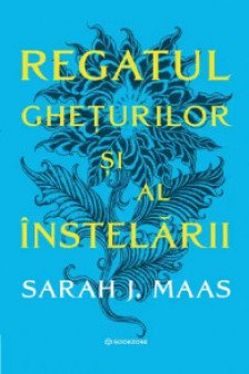 Regatul gheturilor si al instelarii (ACOTAR vol. 4) - editie Hardcover