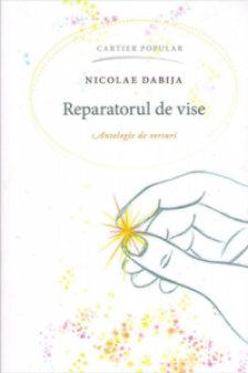 Reparatorul de vise. Nicolae Dabija.