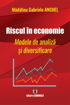 Riscul in economie. Modele de analiza si diversificare