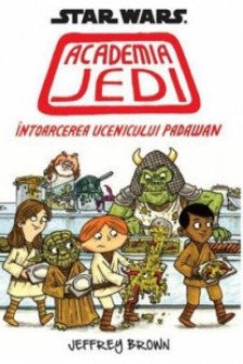 Star Wars.Academia Jedi. Intoarcerea ucenicului Padawan