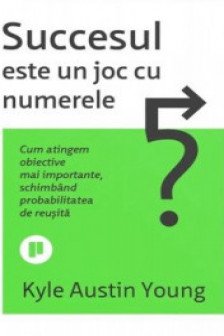 Succesul este un joc cu numerele