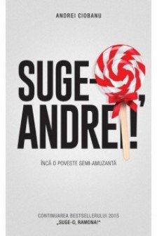 SUGE-O ANDREI!