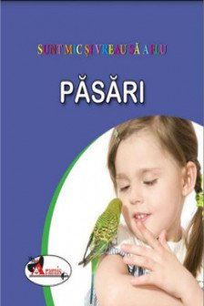 Sunt mic si vreau sa aflu  Pasari