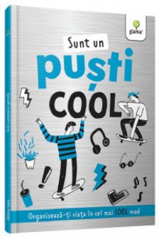 Sunt un pusti cool