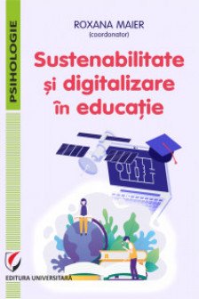 Sustenabilitate si digitalizare in educatie