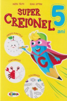 Super Creionel : 5 ani