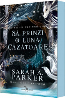 Sa prinzi o luna cazatoare (primul volum al seriei „Caderea lunii”)