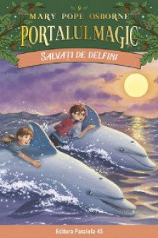 Salvati de delfini. Portalul Magic nr. 9