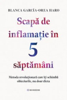 Scapa de inflamatie in 5 saptamani