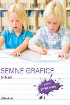 Semne grafice – caiet de lucru pentru grupa mare