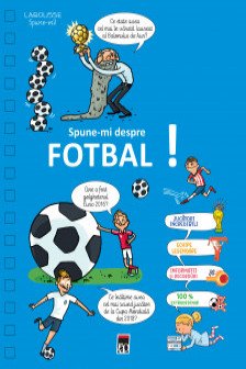 Spune-mi despre fotbal