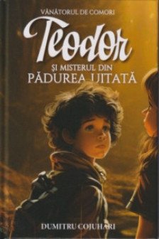 Teodor si misterul din padurea uitata