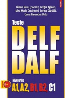Teste DELF/DALF. Nivelurile A1. A2. B1. B2. C1
