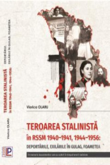 Teroarea stalinista in RSSM 1940-1941 1944-1956: deportarile exilarile in Gulag foametea