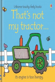 Thats Not My Tractor (Touchy-Feely Board Books)