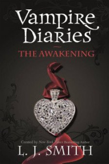 The Vampire Diaries: The Awakening (Book 1)