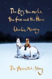 The Boy The Mole The Fox and The Horse: The Animated Story