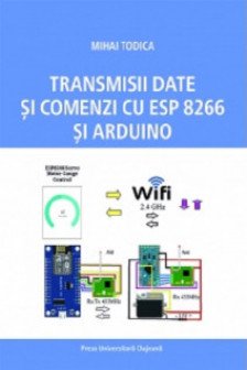 Transmisii date si comenzi cu ESP 8266 si Arduino