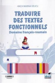 Traduire des textes fonctionnels Domaine francais-roumain -