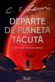 Trilogia cosmica 1. departe de planeta tacuta