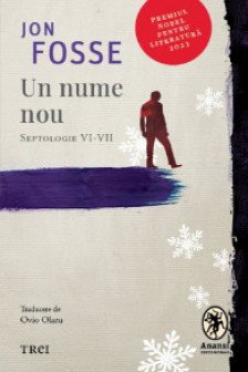 Un nume nou. Septologie VI-VII