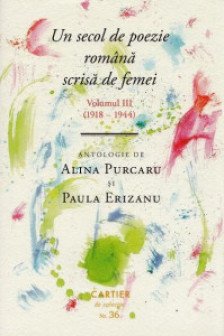 Un secol de poezie romana scrisa de femei vol.3