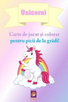 Unicorni. Carte de jucat si colorat pentru picii de la gradi!