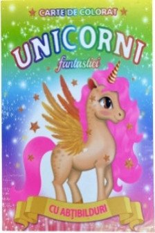 Unicorni fantastici - carte de colorat cu abtibilduri