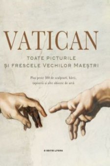 VATICAN. TOATE PICTURILE SI FRESCELE VECHILOR MAESTRI