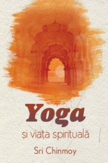 Yoga si viata spirituala