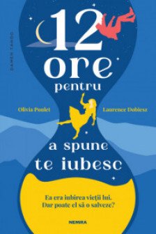 12 ore pentru a spune te iubesc