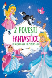 2 Povesti fantastice:Cenusareasa/Bucle de Aur