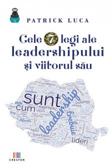 Cele 7 legi ale leadershipului si viitorul sau