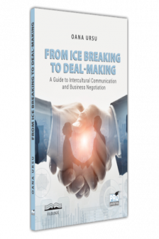 From ice breaking to deal-making. A guideto intercultural communicationand business negotiation