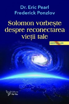 Solomon vorbeste despre reconectarea vietii tale