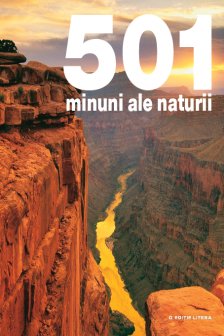 501 MINUNI ALE NATURII