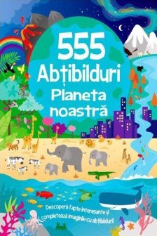 555 abtibilduri. Planeta noastra