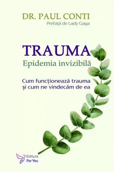 Trauma. Epidemia invizibila