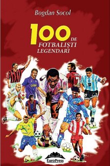 100 de fotbalisti legendari