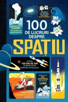 100 DE LUCRURI DESPRE SPATIU. brosata