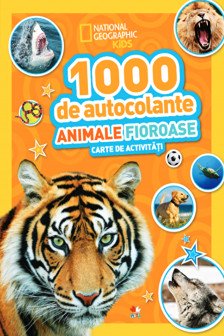 1000 DE AUTOCOLANTE. ANIMALE FIOROASE. Carte de activitati